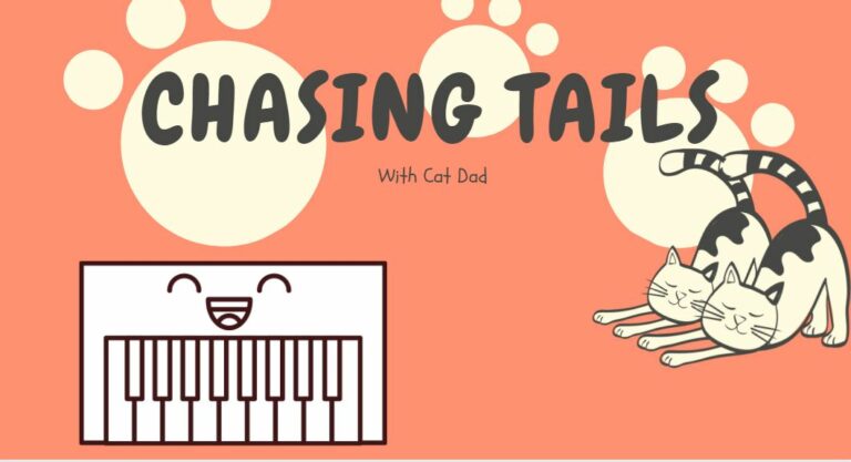 Chasing Tails with Cat Dad