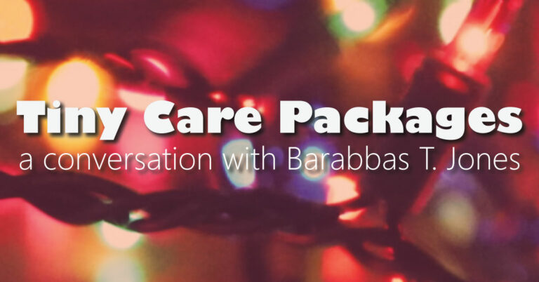 Barrabas T. Jones Makes Tiny Care Packages
